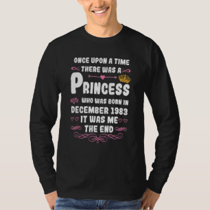 Once Upon A Time There Was A Princess December 198 T-Shirt
