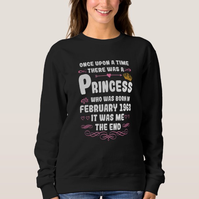 Once upon a time there was a princess February 196 Sweatshirt (Front)