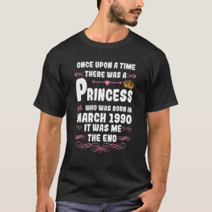 Once upon a time there was a princess. March 1990 T-Shirt