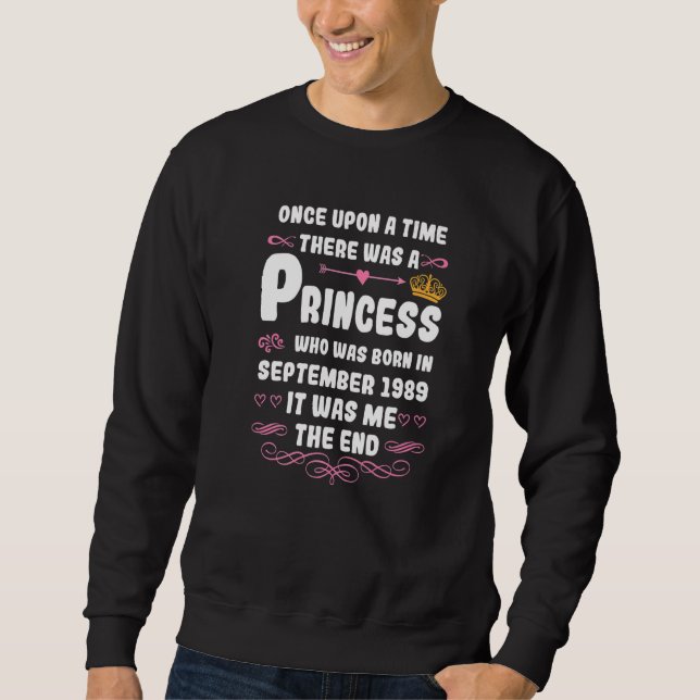 Once upon a time there was a princess September 19 Sweatshirt (Front)