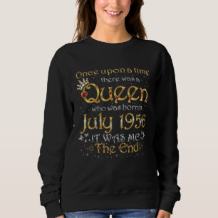 Once Upon A Time There Was A Queen Was Born In Jul Sweatshirt