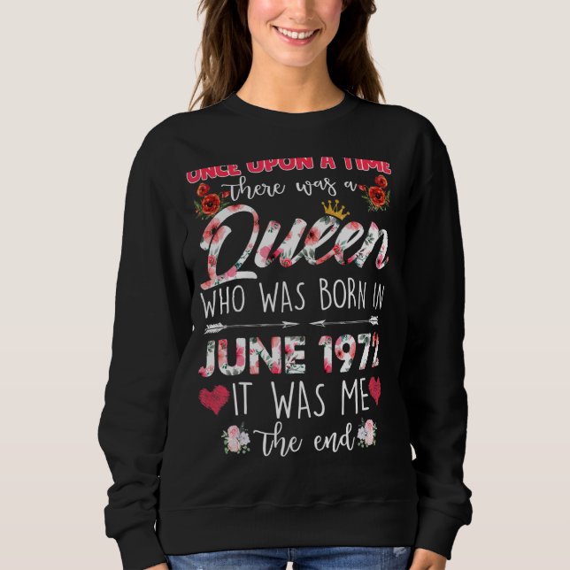 Once Upon A Time There Was A Queen Was Born In Jun Sweatshirt (Front)