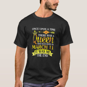 Once Upon A Time There Was A Queen Who Was Born On T-Shirt