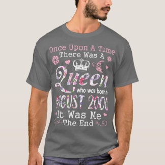 Once Upon A Time There Was A Who Was Born In Augus T-Shirt