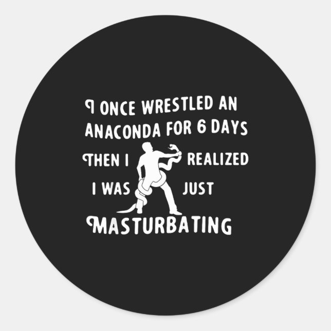 Once Wrestled Anaconda 6 Days Classic Round Sticker (Front)