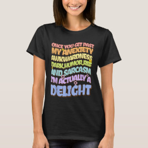 Once You Get Past My Anxiety Awkwardness Dark Humo T-Shirt