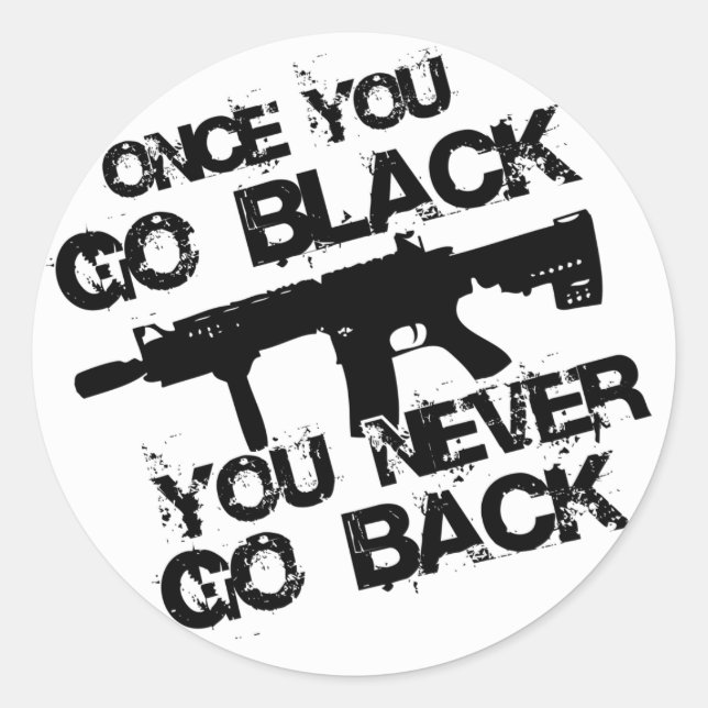 Once you go.... classic round sticker (Front)