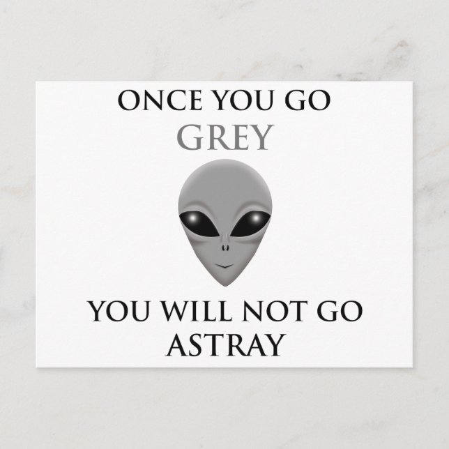 ONCE YOU GO GREY,YOU WILL NOTGO ASTRAY POSTCARD (Front)