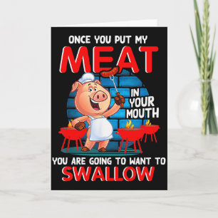 Once You Put My Meat In Your Mouth Funny Bbq Card