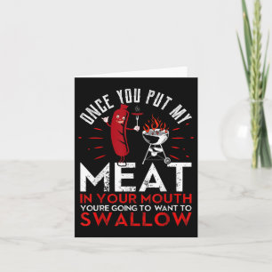 Once You Put My Meat In Your Mouth Funny Bbq Smoke Card