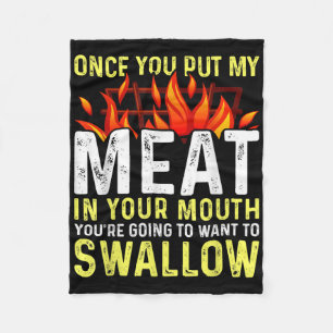 Once You Put My Meat In Your Mouth Funny Bbq Smoke Fleece Blanket