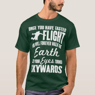 Once youve tasted flight white T-Shirt