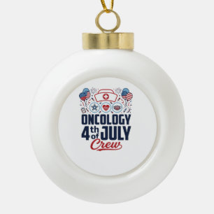 Oncology 4th of July Crew Medical Patriotic Shirt Ceramic Ball Christmas Ornament