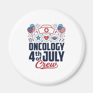Oncology 4th of July Crew Medical Patriotic Shirt  Magnet