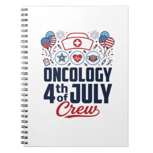 Oncology 4th of July Crew Medical Patriotic Shirt  Notebook