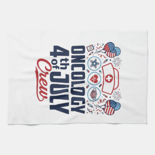 Oncology 4th of July Crew Medical Patriotic Shirt  Tea Towel