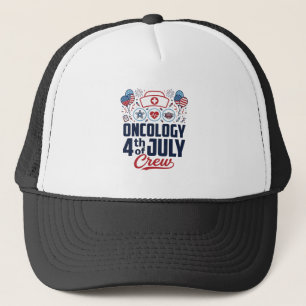 Oncology 4th of July Crew Medical Patriotic Shirt Trucker Hat