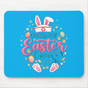 Oncology Easter Crew Nurse Bunny Funny Easter Day Mouse Pad