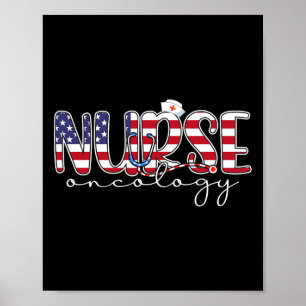 Oncology Nurse 4th Of July Us Flag Nurse Radiation Poster