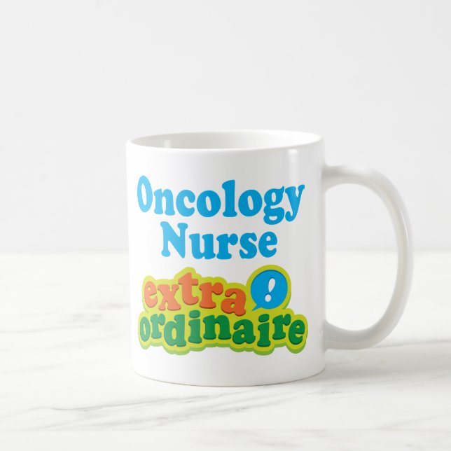 Oncology Nurse Extraordinaire Gift Idea Coffee Mug (Right)