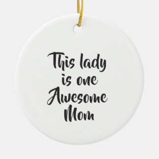 One Awesome Mom Funny Ceramic Tree Decoration