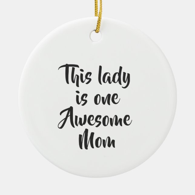 One Awesome Mom Funny Ceramic Tree Decoration (Front)
