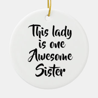 One Awesome Sister Funny Ceramic Tree Decoration