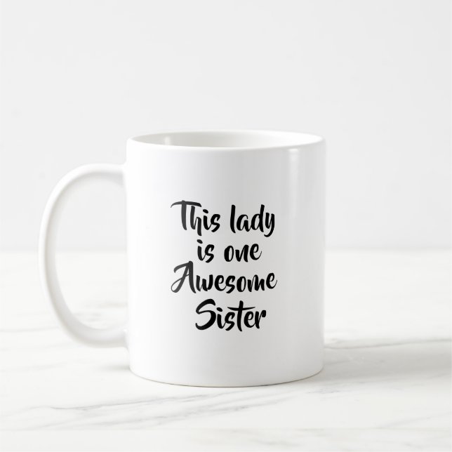 One Awesome Sister Funny Coffee Mug (Left)
