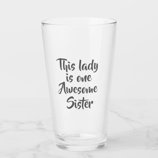 One Awesome Sister Funny Glass (Front)