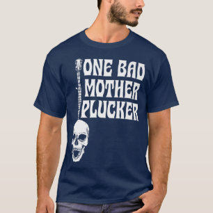 One Bad Mother Plucker Vintage Skeleton Bluegrass  T-Shirt