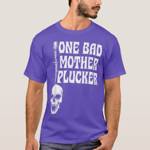 One Bad Mother Plucker Vintage Skeleton Bluegrass  T-Shirt