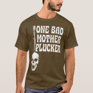 One Bad Mother Plucker Vintage Skeleton Bluegrass  T-Shirt