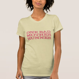 One Bad Mother Runner Pink T-Shirt
