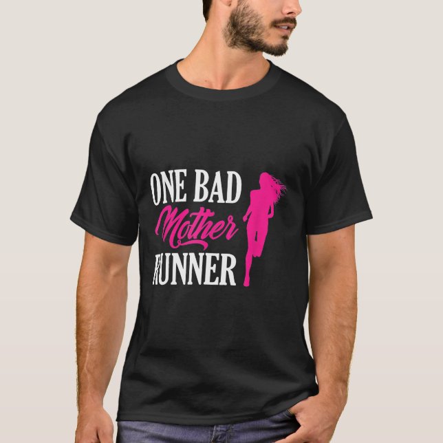 One Bad Mother Runner Shirt (Front)