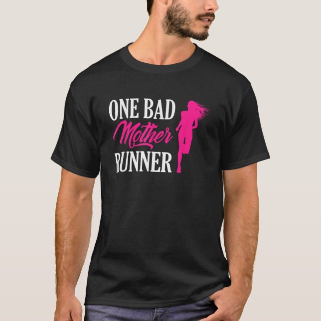 ONE BAD MOTHER RUNNER T-Shirt (Front)