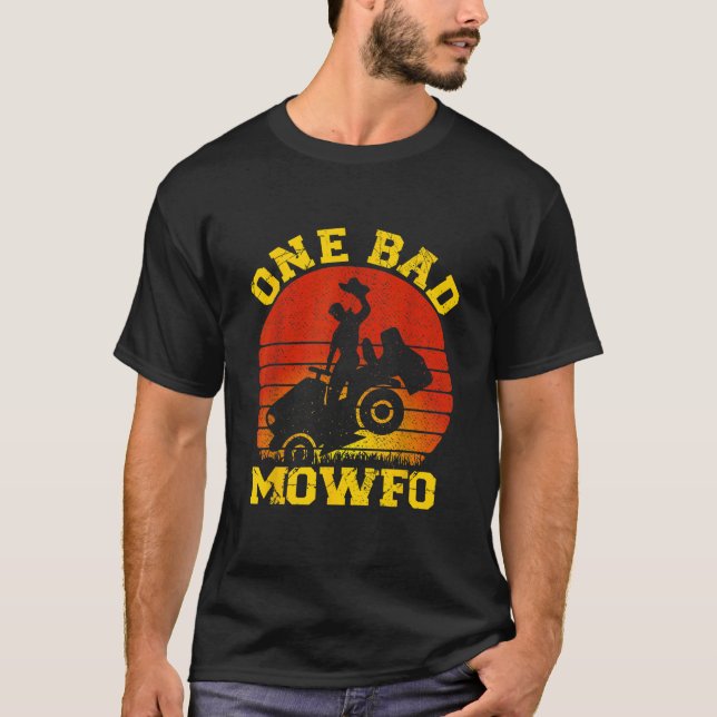 One Bad Mowfo Funny Lawn Care Mowing Gardener Fath T-Shirt (Front)
