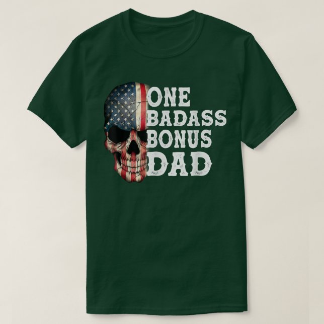 One Badass Bonus Dad Birthday Father's Day Gift  T-Shirt (Design Front)