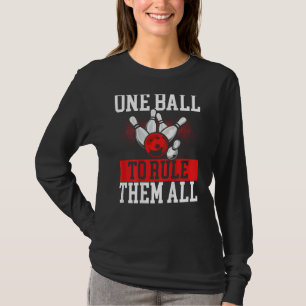 One Ball To Rule Them All Backprint Bowling T-Shirt