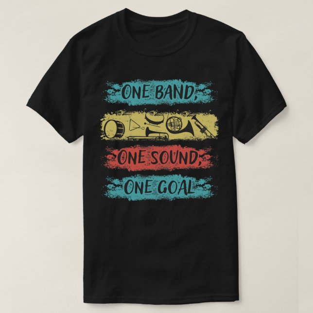 One Band One Sound One Goal Marching Band T-Shirt (Design Front)