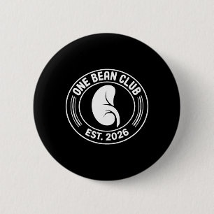 One Bean Club 2026 Kidney Donor Transplant 6 Cm Round Badge