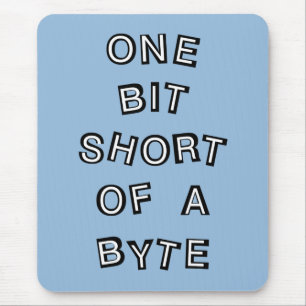 One Bit Short Computer Programmer Mouse Pad