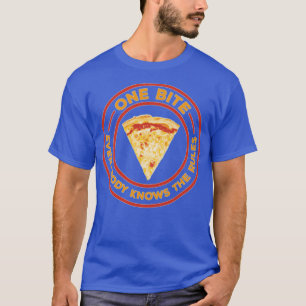 One Bite Everyone Knows The Rules pizza (2) T-Shirt