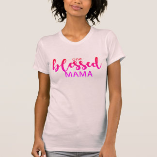 one blessed mama shirt