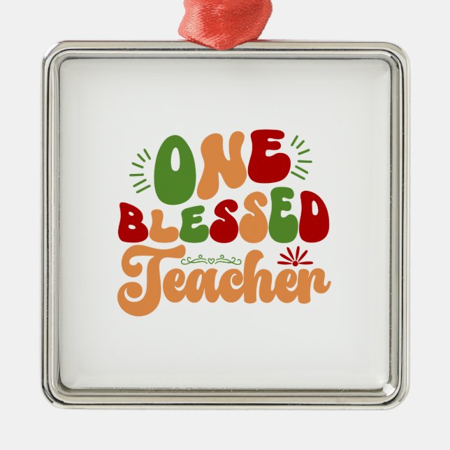 One Blessed Teacher Metal Tree Decoration (Front)