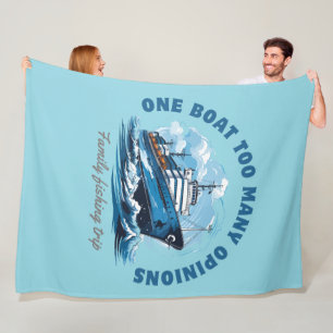 One boat too many Opinions, Family fishing trip Fleece Blanket