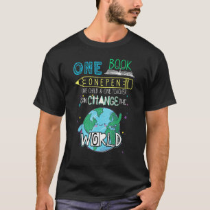 One Book, Pen, Child, and One Teacher Can Change T T-Shirt