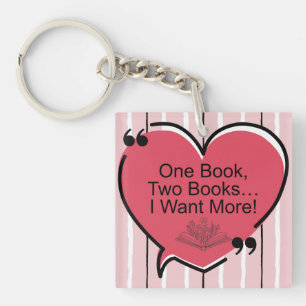 One Book, Two Books I Want More! Acrylic Keychain