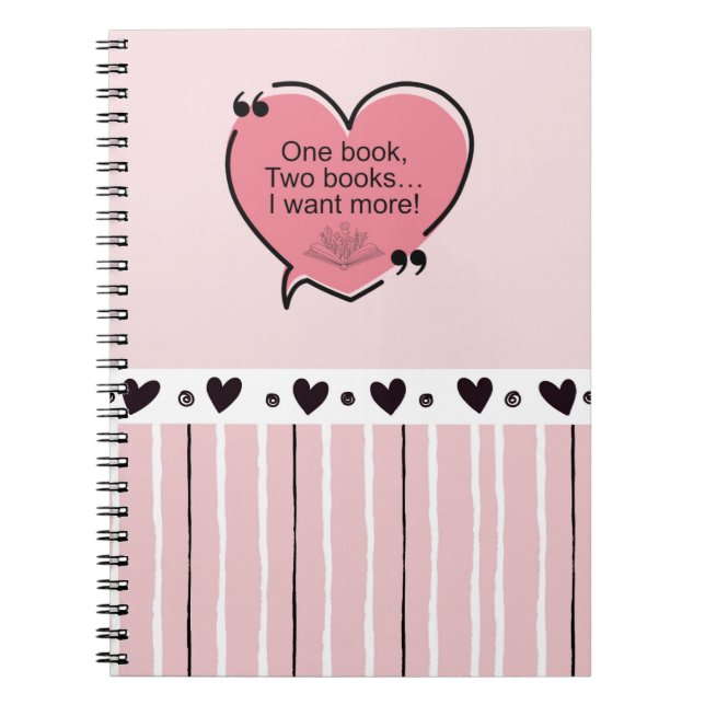 One Book, Two Books... I Want More! Notebook (Front)