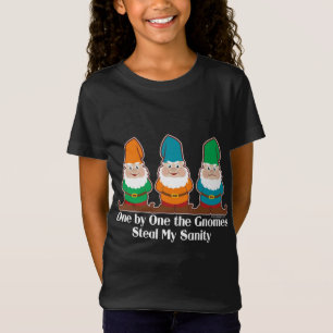 One by One the Gnomes Steal My Sanity T-Shirt