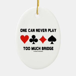 One Can Never Play Too Much Bridge Four Card Suits Ceramic Tree Decoration